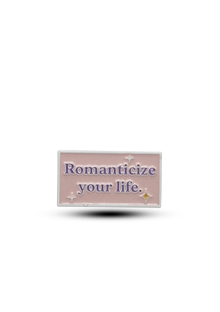 Metal sticker : Romanticize your life