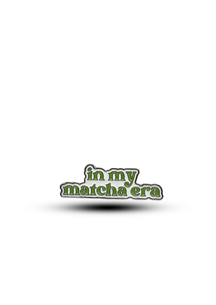 Metal sticker : in my matcha era